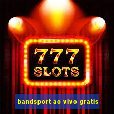 bandsport ao vivo gratis