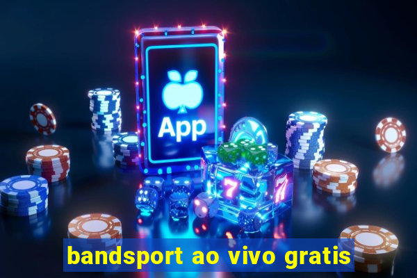 bandsport ao vivo gratis