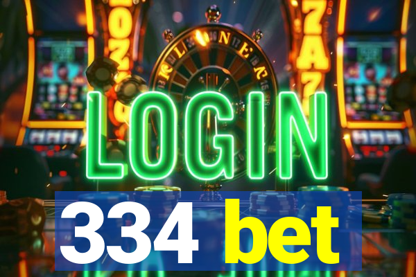 334 bet