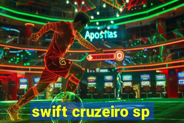 swift cruzeiro sp