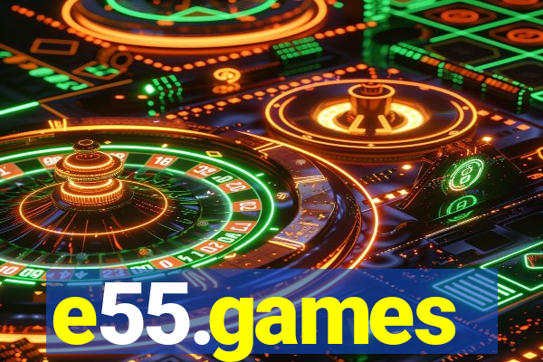 e55.games