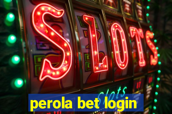 perola bet login