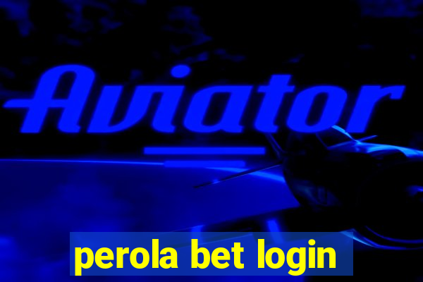 perola bet login