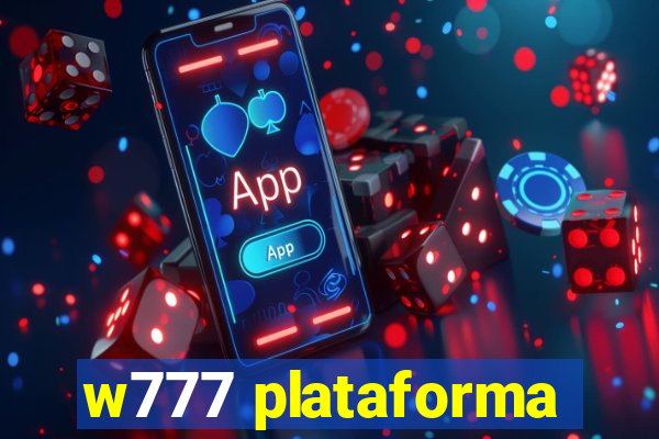 w777 plataforma