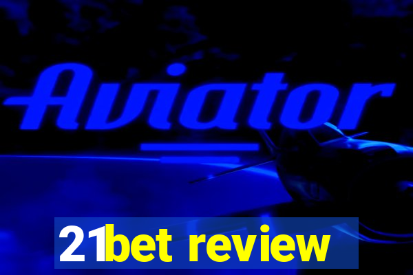 21bet review