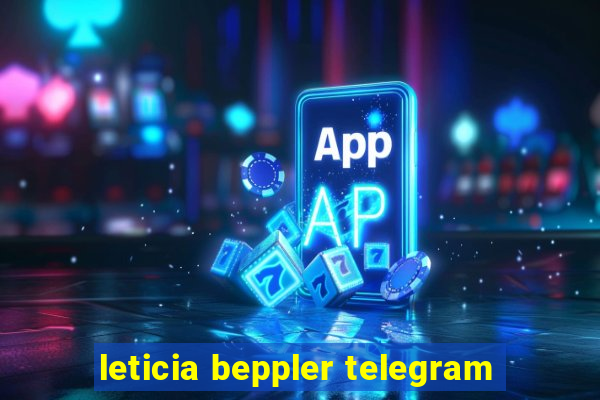 leticia beppler telegram