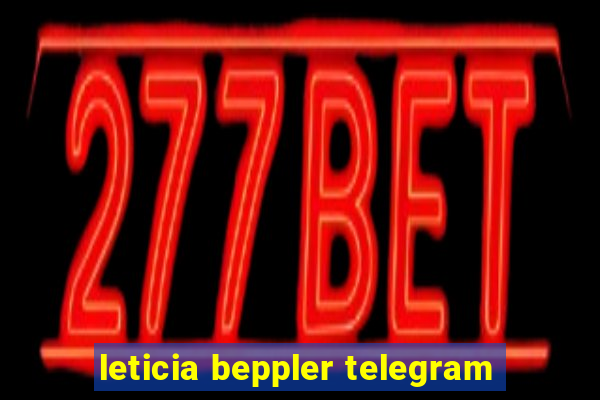 leticia beppler telegram