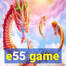 e55 game