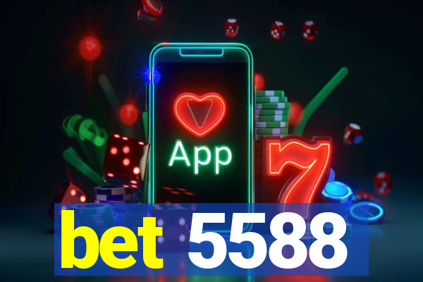 bet 5588