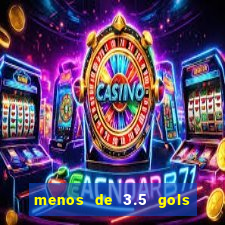 menos de 3.5 gols o que significa