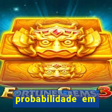 probabilidade em jogos de azar