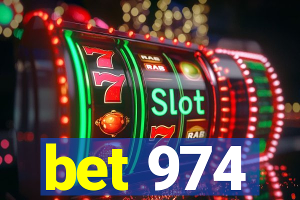 bet 974