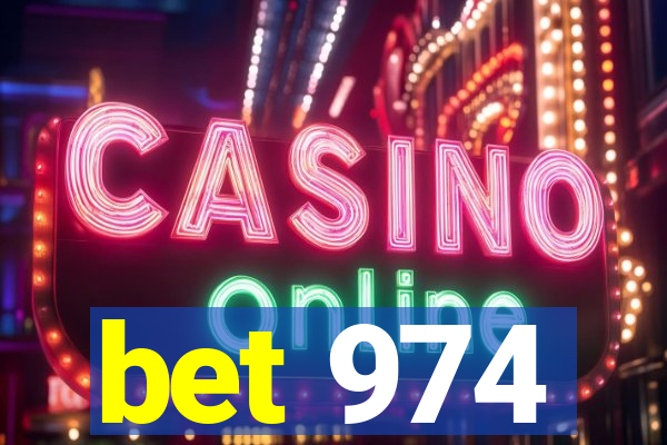 bet 974