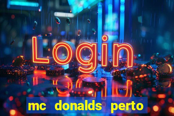 mc donalds perto de mim