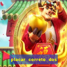 placar correto dos jogos de hoje