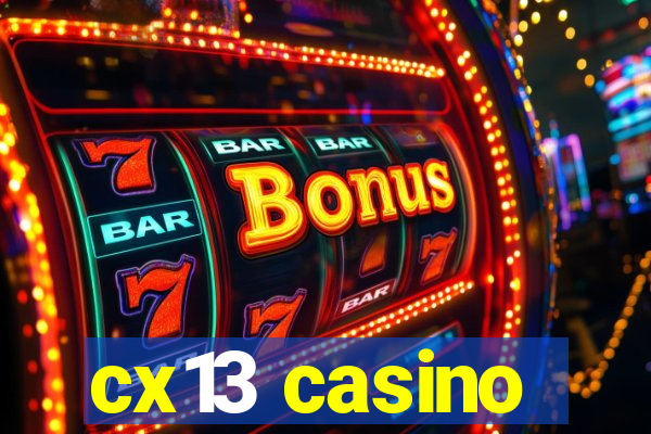 cx13 casino