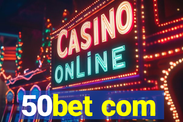 50bet com