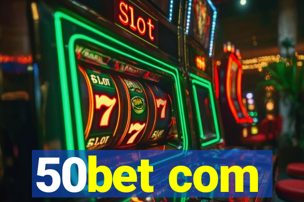 50bet com