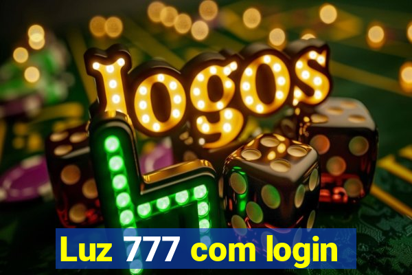 Luz 777 com login