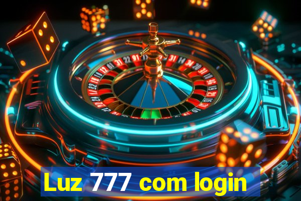 Luz 777 com login