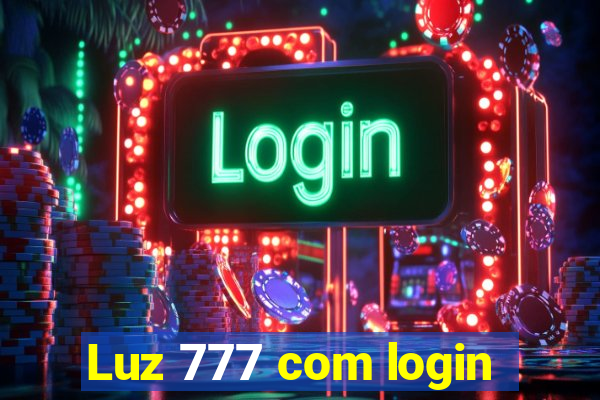 Luz 777 com login