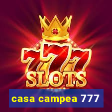 casa campea 777