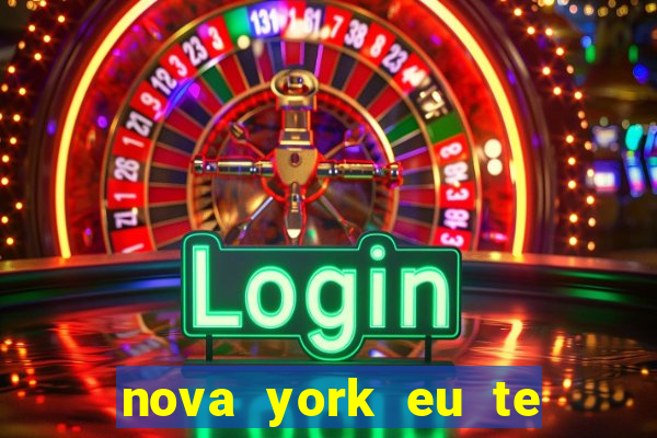 nova york eu te amo download