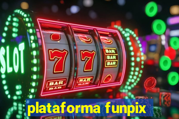 plataforma funpix