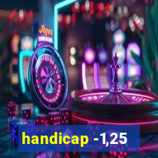 handicap -1,25