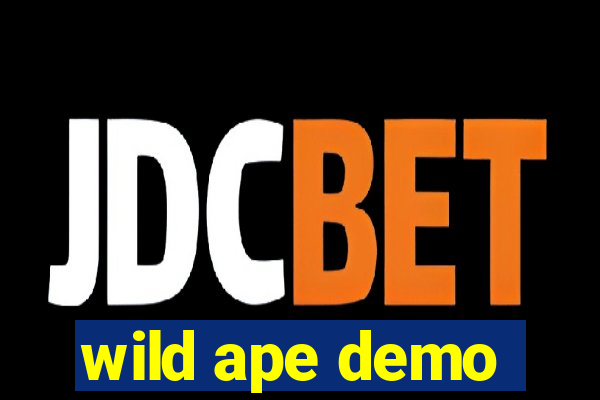 wild ape demo