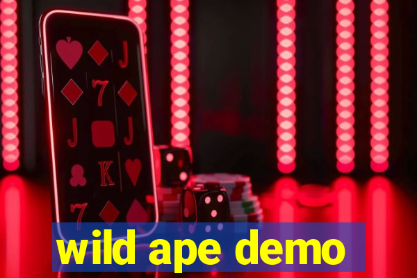 wild ape demo