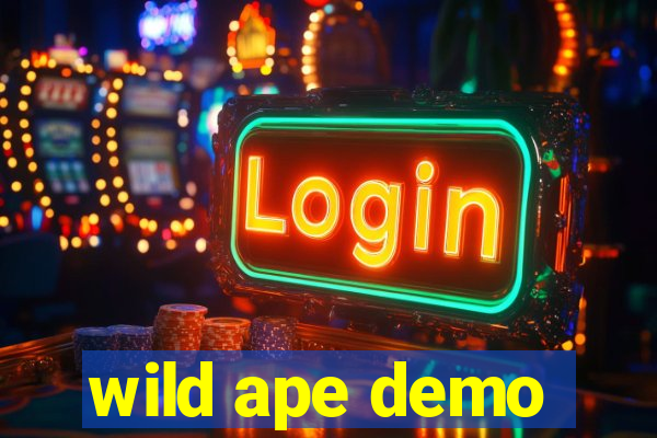 wild ape demo