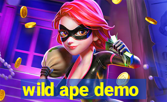 wild ape demo