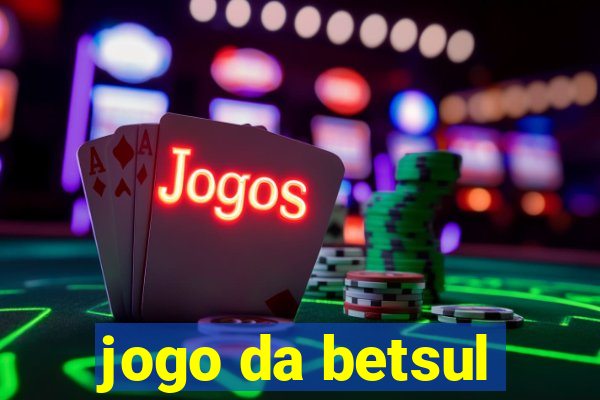 jogo da betsul