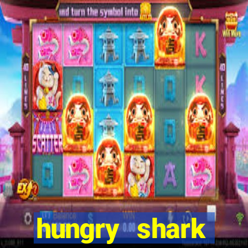 hungry shark evolution dinheiro infinito 2024