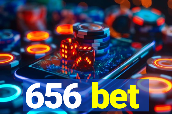 656 bet