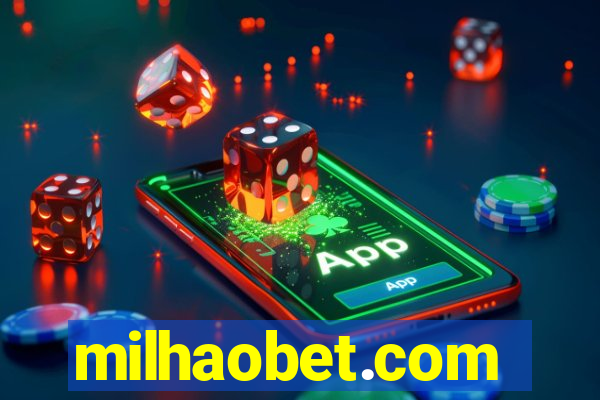 milhaobet.com