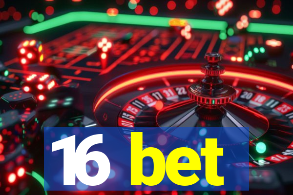 16 bet