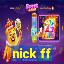 nick ff