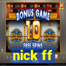 nick ff