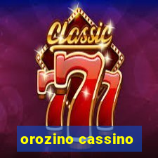 orozino cassino