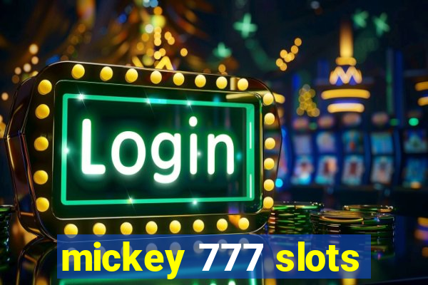 mickey 777 slots