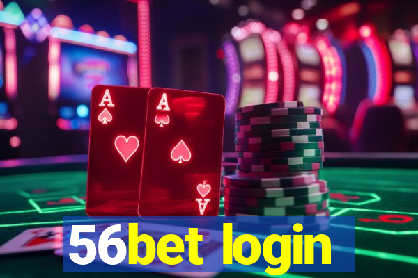 56bet login