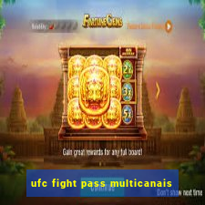 ufc fight pass multicanais