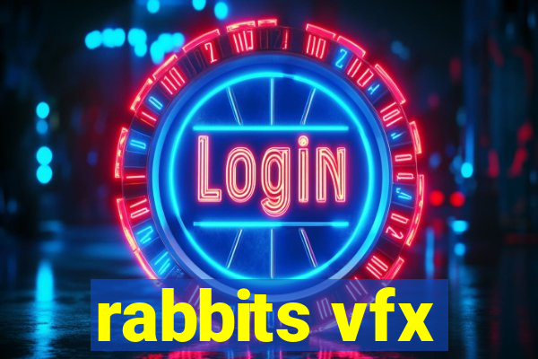 rabbits vfx