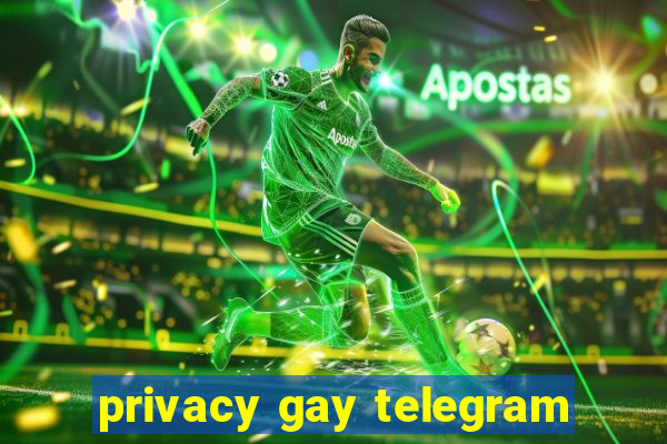 privacy gay telegram