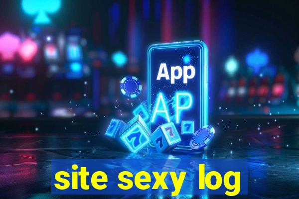 site sexy log