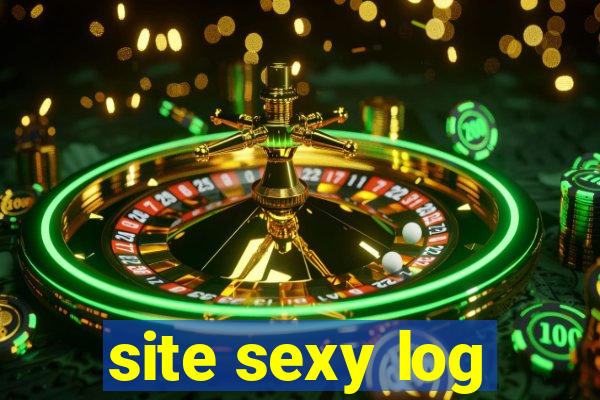 site sexy log