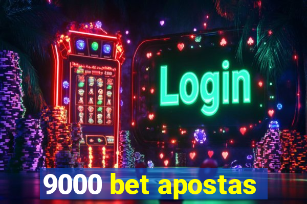 9000 bet apostas