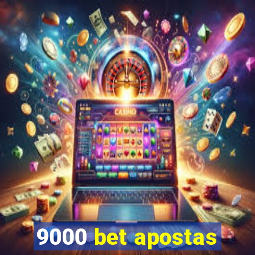 9000 bet apostas